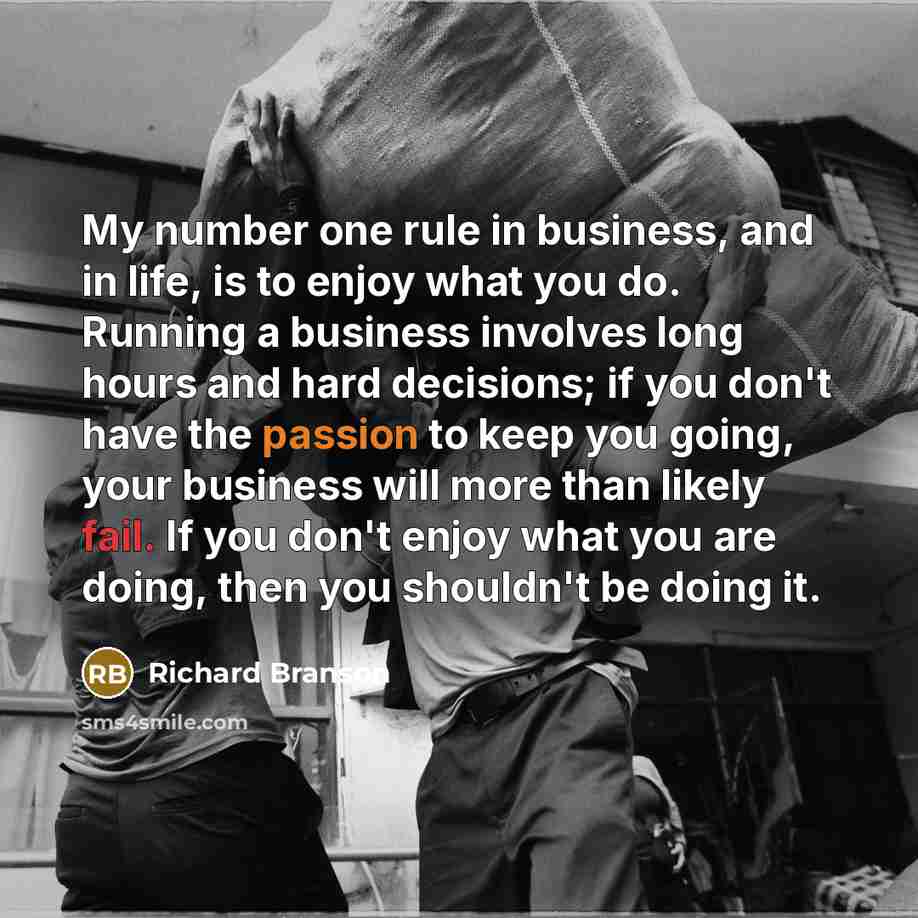 “My number one rule in business, and in life, is…” quote by Richard Branson