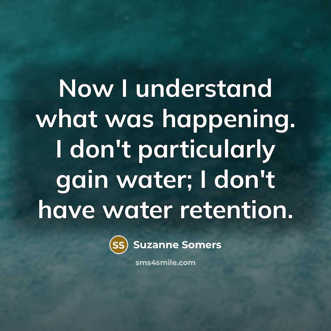 “Now I understand what was happening. I don't particularly gain…” quote by Suzanne Somers