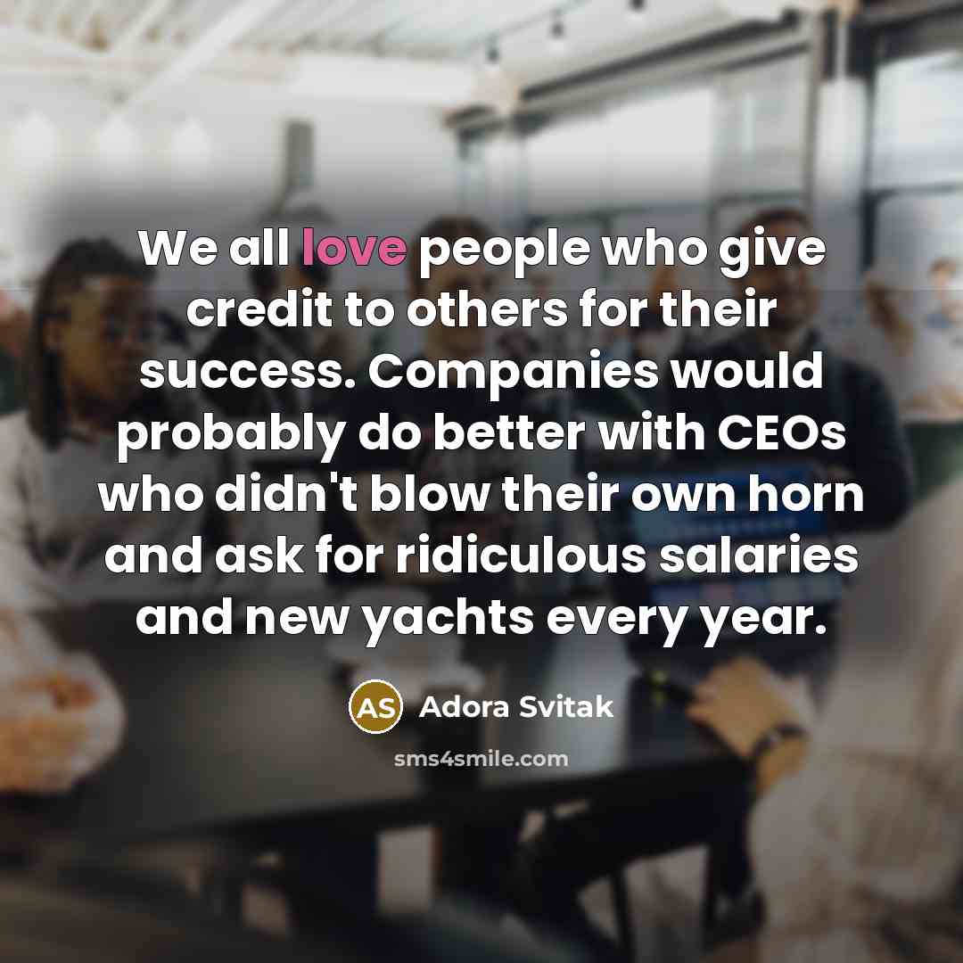 “We all love people who give credit to others for…” quote by Adora Svitak