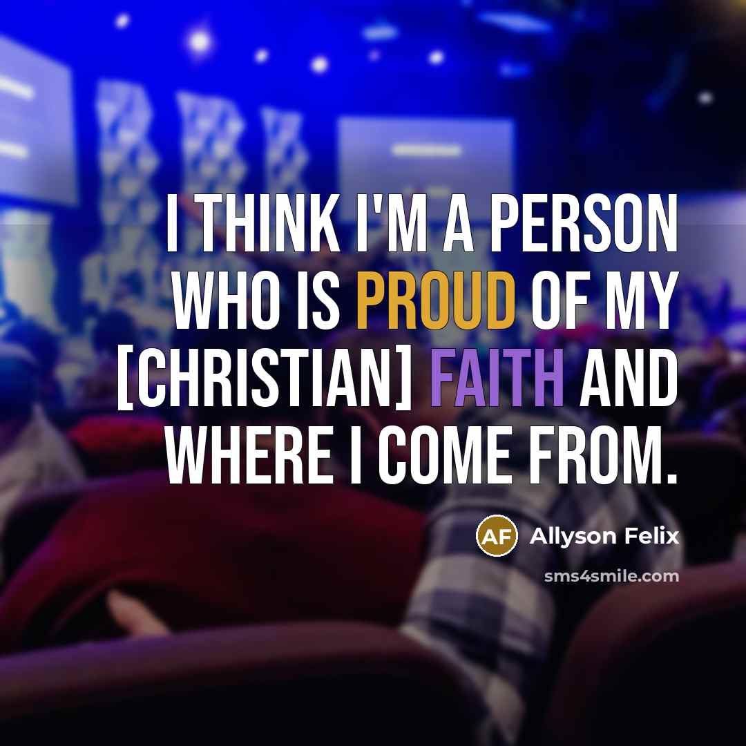 “I think I'm a person who is proud of my…” quote by Allyson Felix