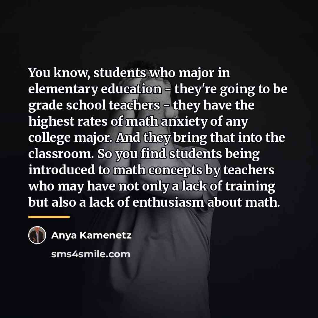 “You know, students who major in elementary education - they're…” quote by Anya Kamenetz