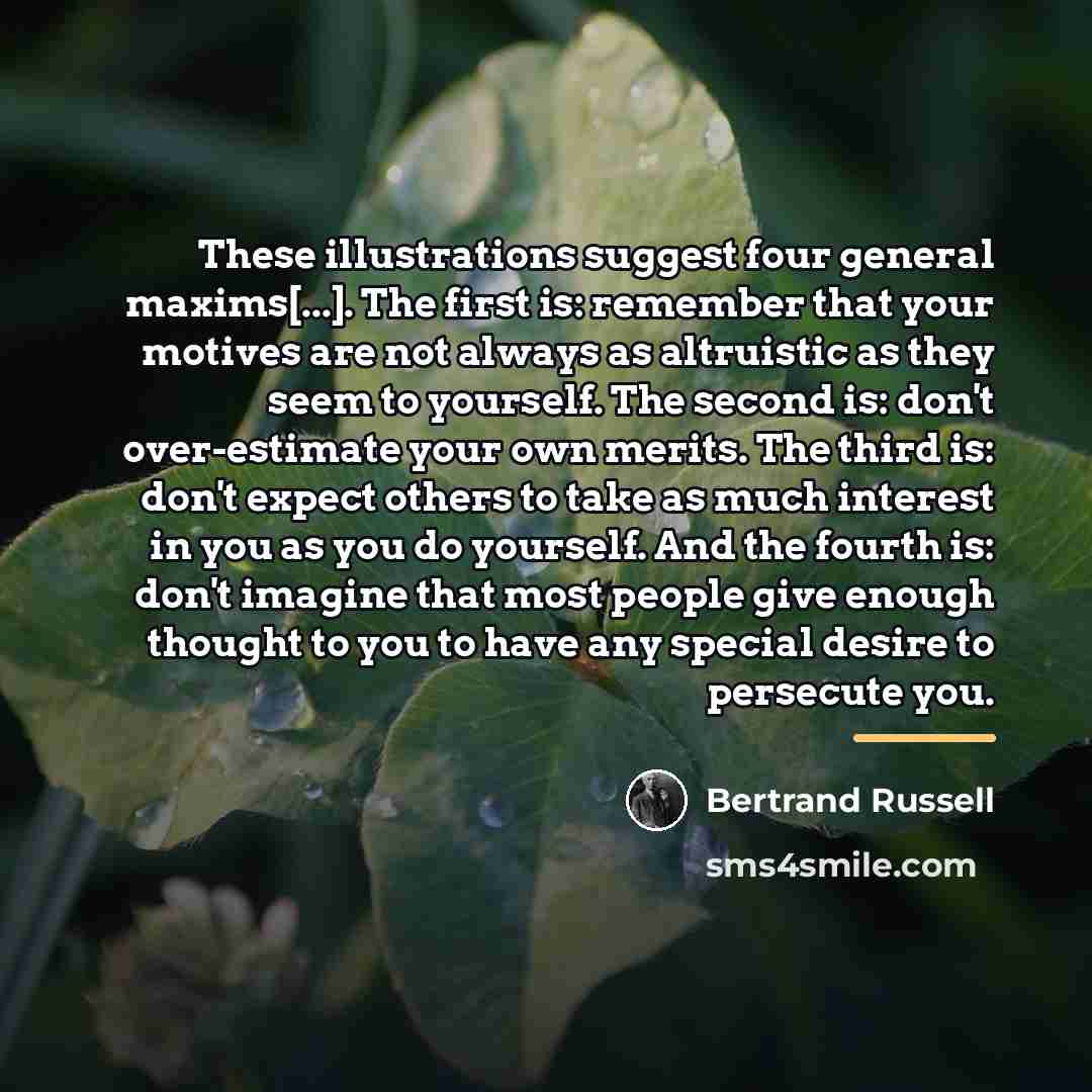 “These illustrations suggest four general maxims[...]. The first is: remember…” quote by Bertrand Russell