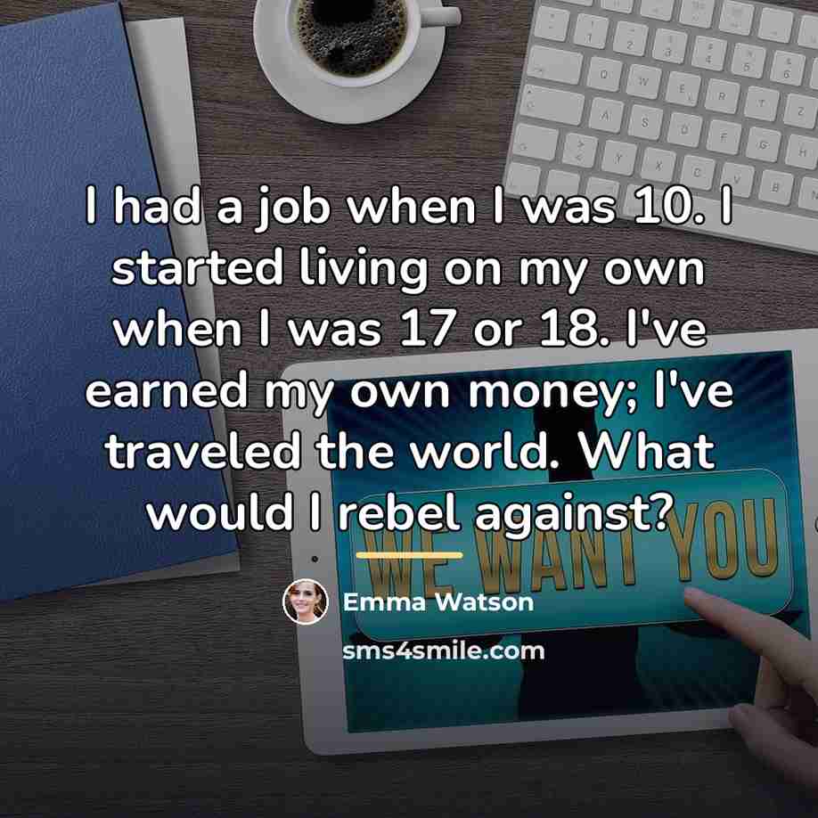 “I had a job when I was 10. I started…” quote by Emma Watson