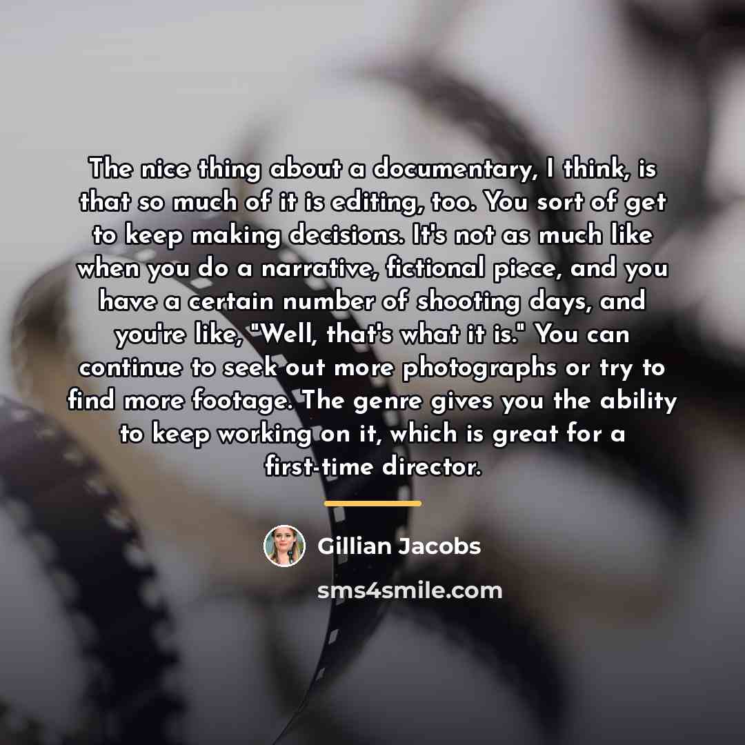 “The nice thing about a documentary, I think, is that…” quote by Gillian Jacobs