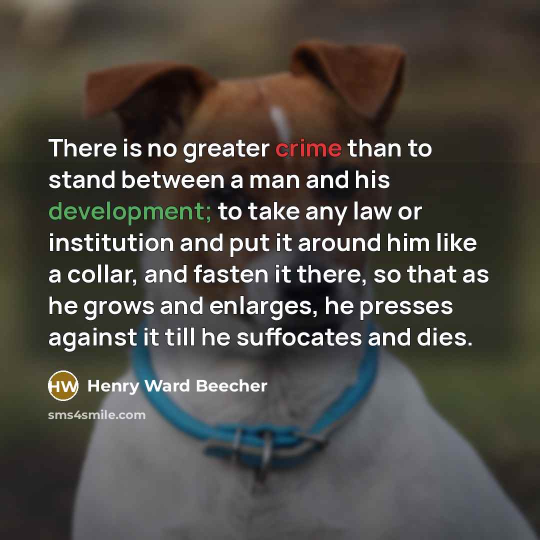 “There is no greater crime than to stand between a…” quote by Henry Ward Beecher