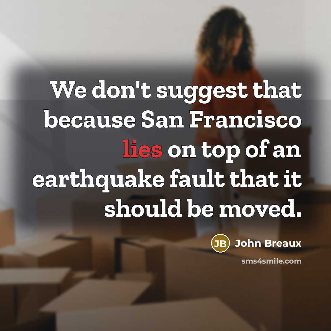 “We don't suggest that because San Francisco lies on top…” quote by John Breaux