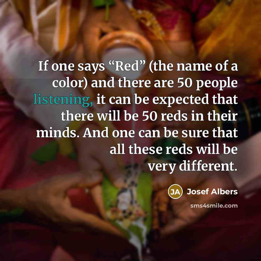 “If one says “Red” (the name of a color) and…” quote by Josef Albers