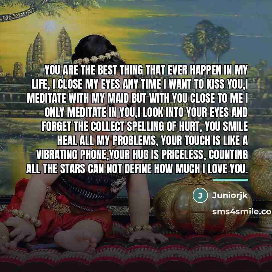 “You are the best thing that ever happen in my…” quote by Juniorjk