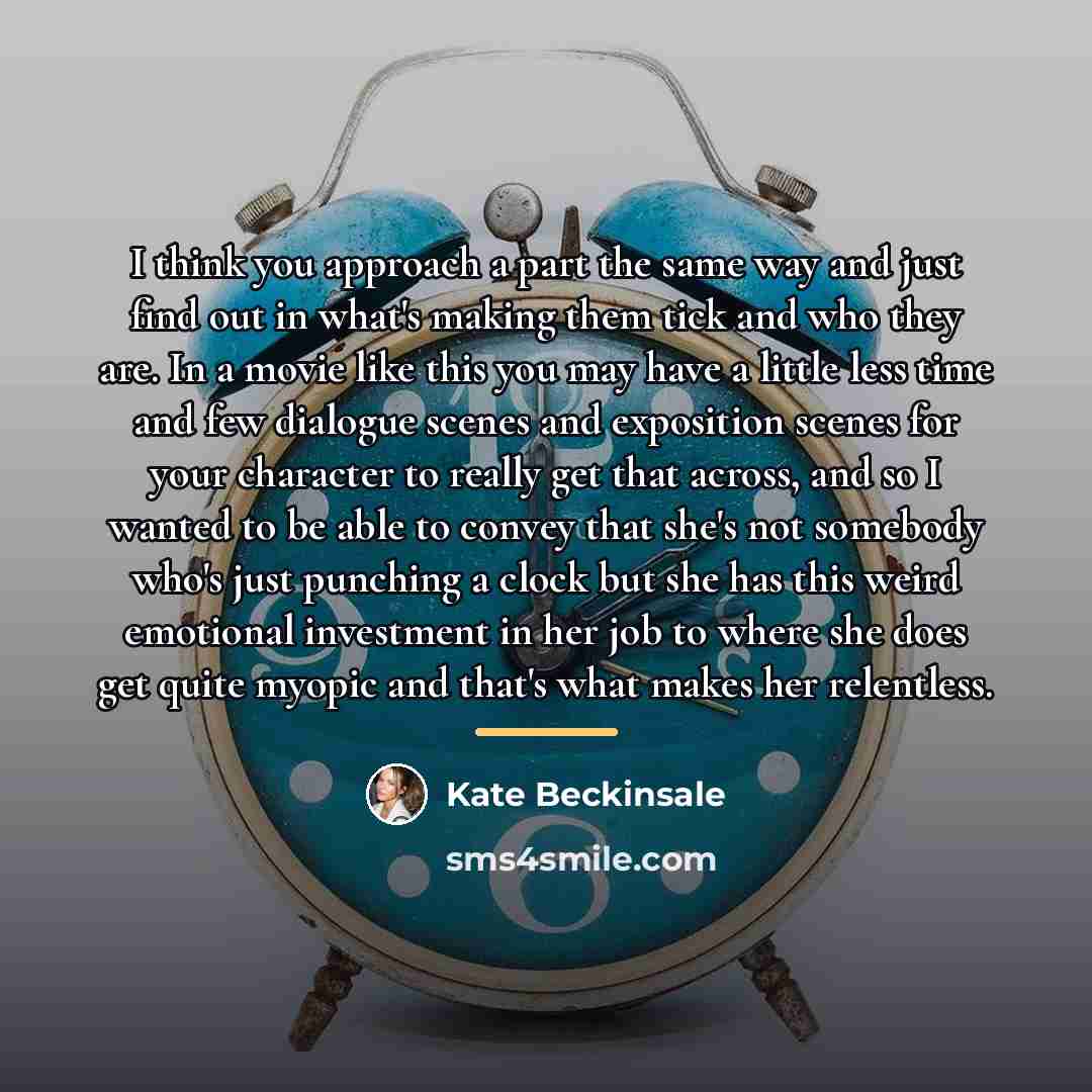“I think you approach a part the same way and…” quote by Kate Beckinsale