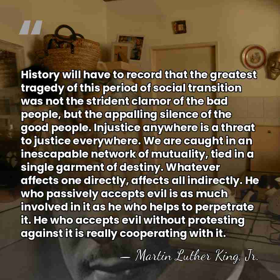 History will have to record that the greatest tragedy of this period&hellip; - Martin Luther King, Jr.