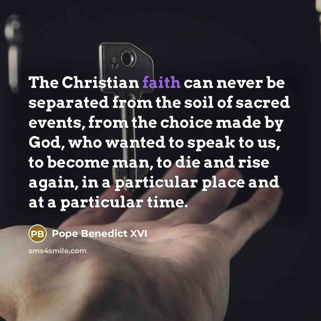 “The Christian faith can never be separated from the soil…” quote by Pope Benedict XVI
