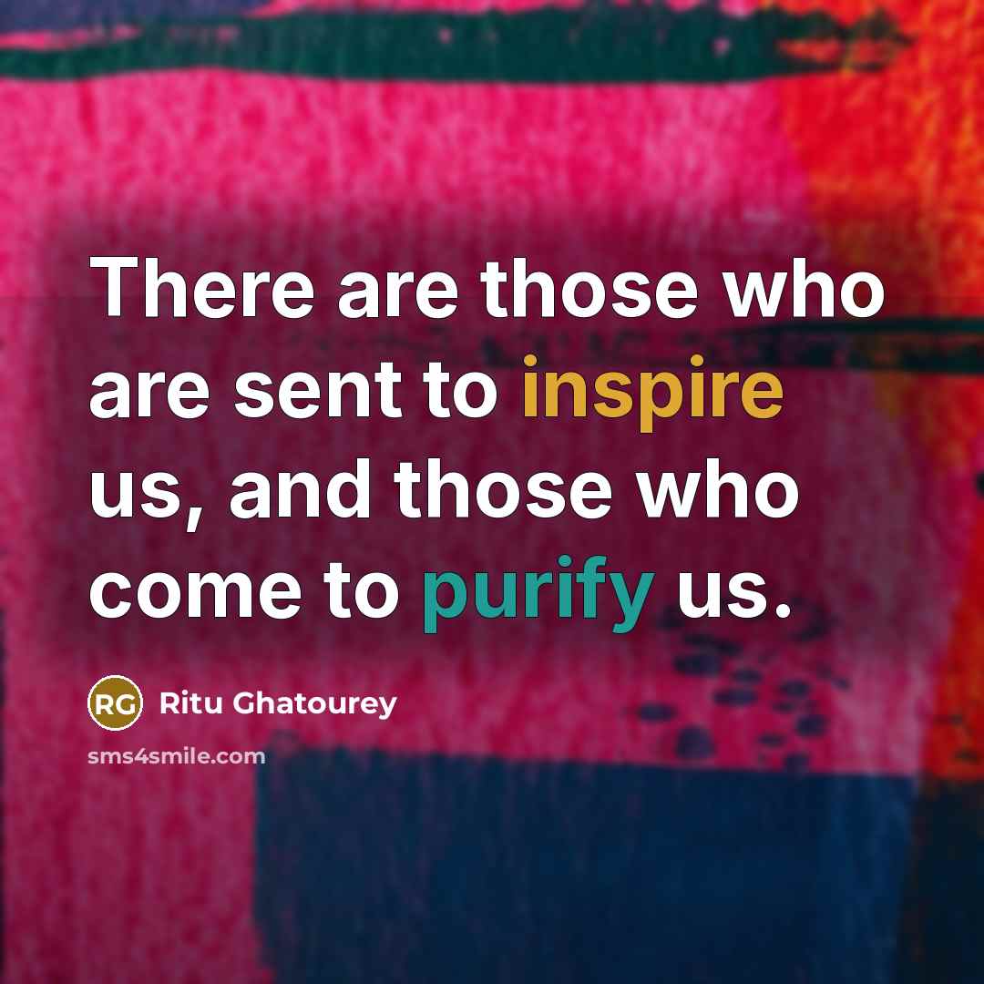 “There are those who are sent to inspire us, and…” quote by Ritu Ghatourey