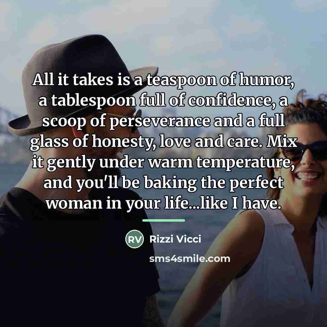 “All it takes is a teaspoon of humor, a tablespoon…” quote by Rizzi Vicci