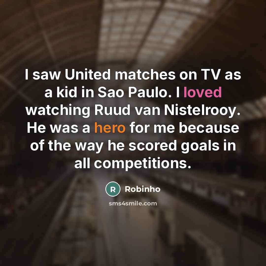 “I saw United matches on TV as a kid in…” quote by Robinho