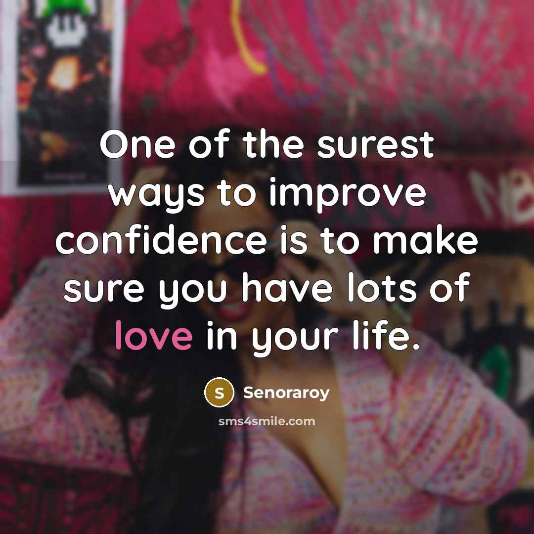 “One of the surest ways to improve confidence is to…” quote by Senoraroy