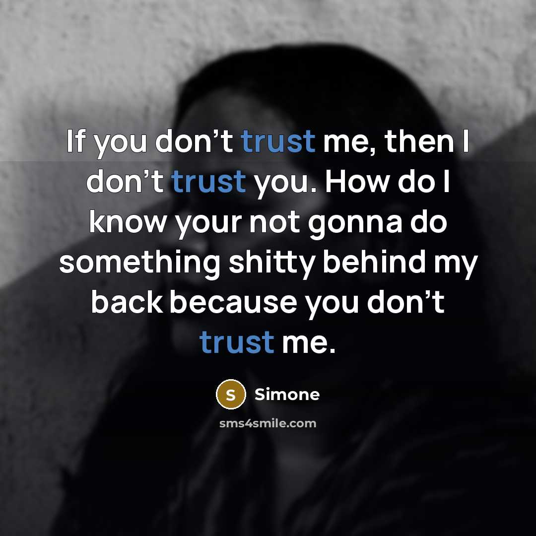 “If you don't trust me, then I don't trust you.…” quote by Simone