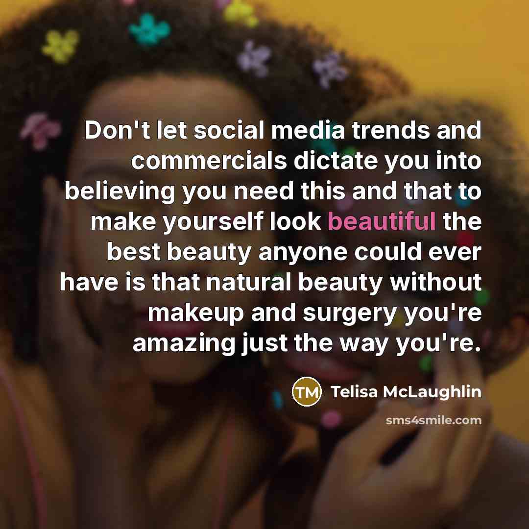 “Don't let social media trends and commercials dictate you into…” quote by Telisa McLaughlin