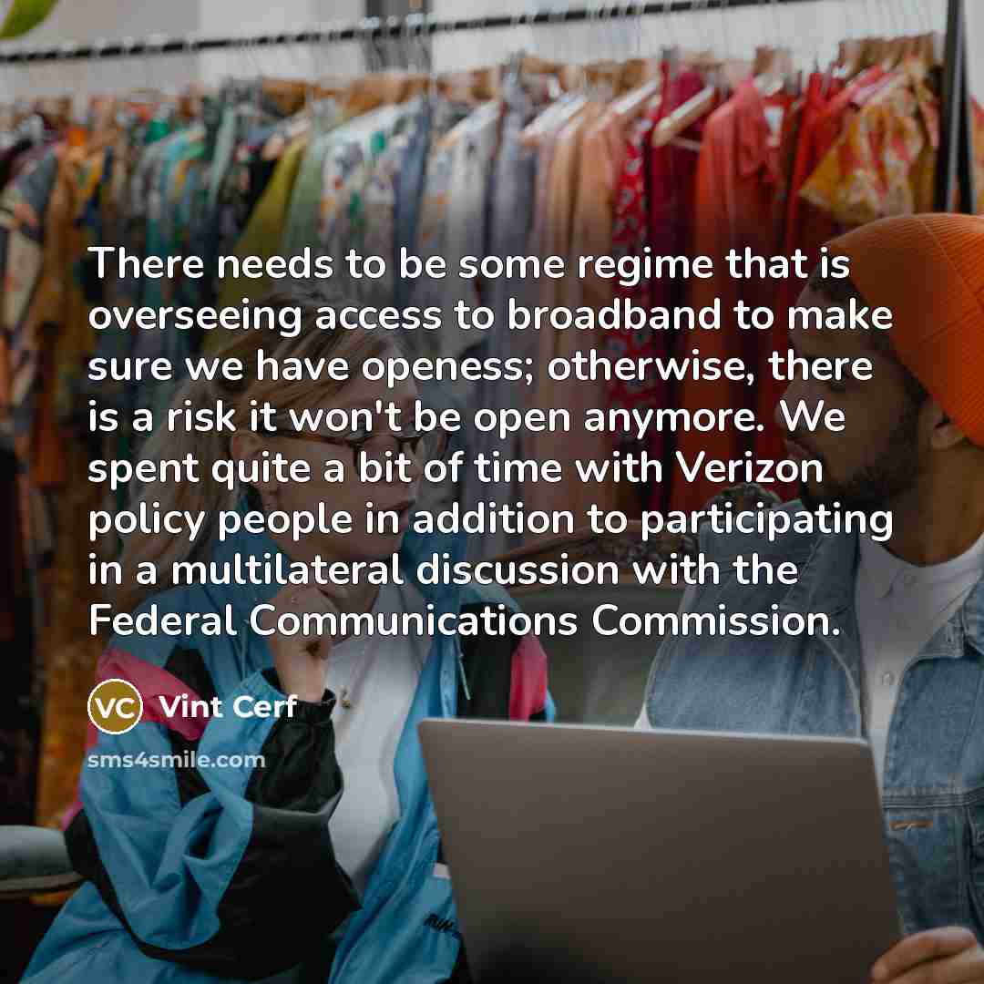 “There needs to be some regime that is overseeing access…” quote by Vint Cerf