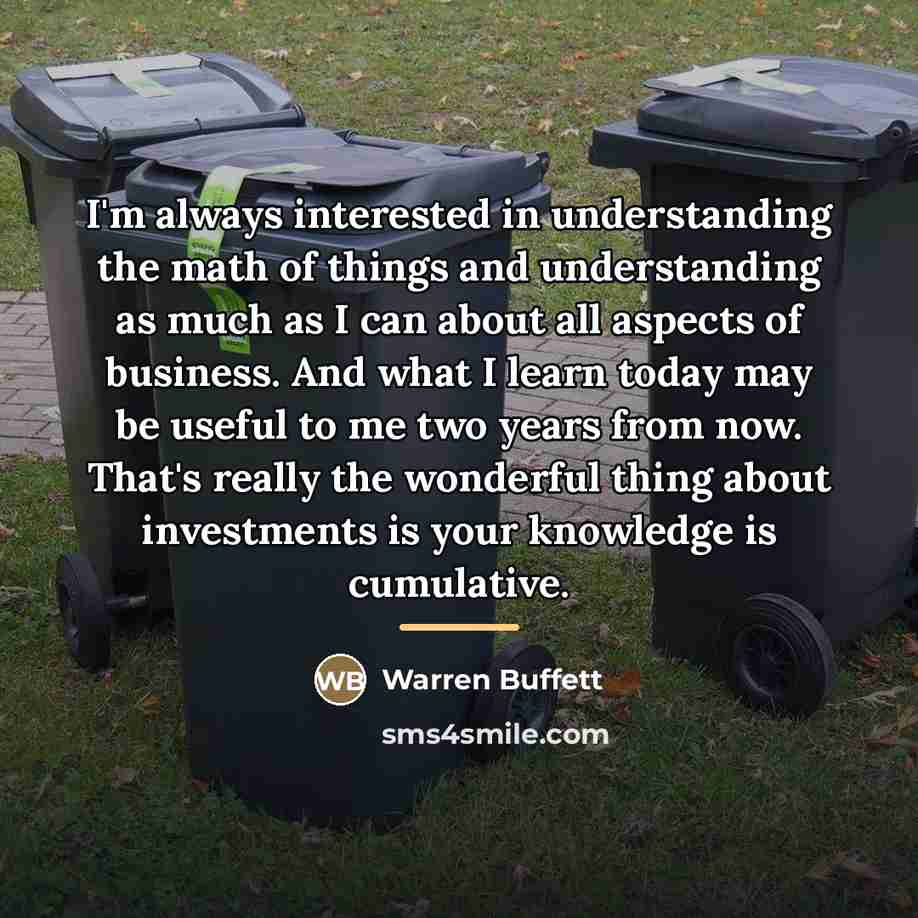 “I'm always interested in understanding the math of things and…” quote by Warren Buffett