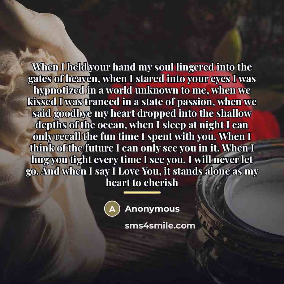 “When I held your hand my soul lingered into the…” quote by Anonymous