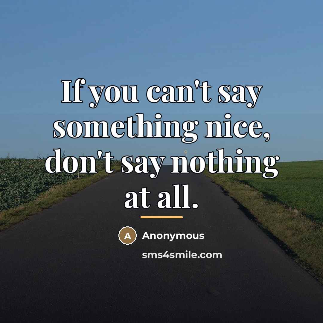 “If you can't say something nice, don't say nothing at…” quote by Thumper from Bambi