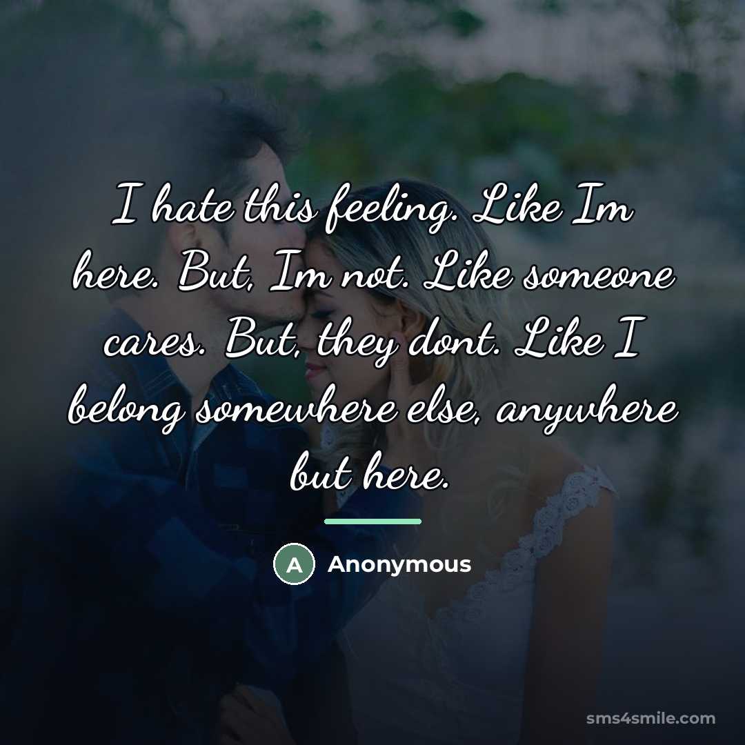 “I hate this feeling. Like Im here. But, Im not.…” quote by Anonymous