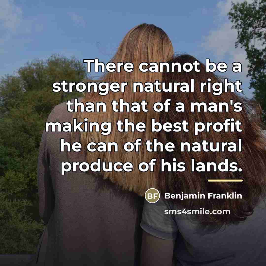 “There cannot be a stronger natural right than that of…” quote by Benjamin Franklin