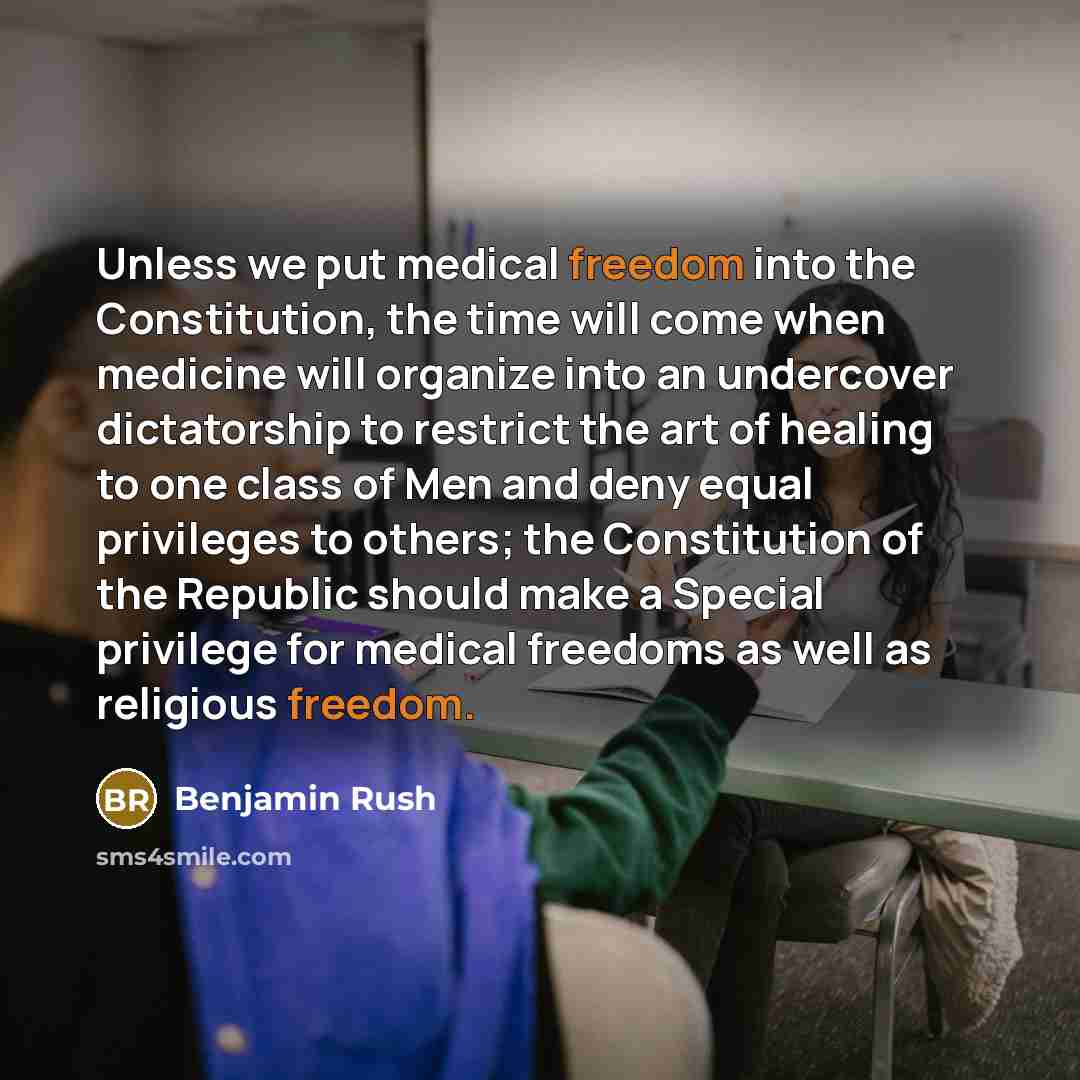 “Unless we put medical freedom into the Constitution, the time…” quote by Benjamin Rush