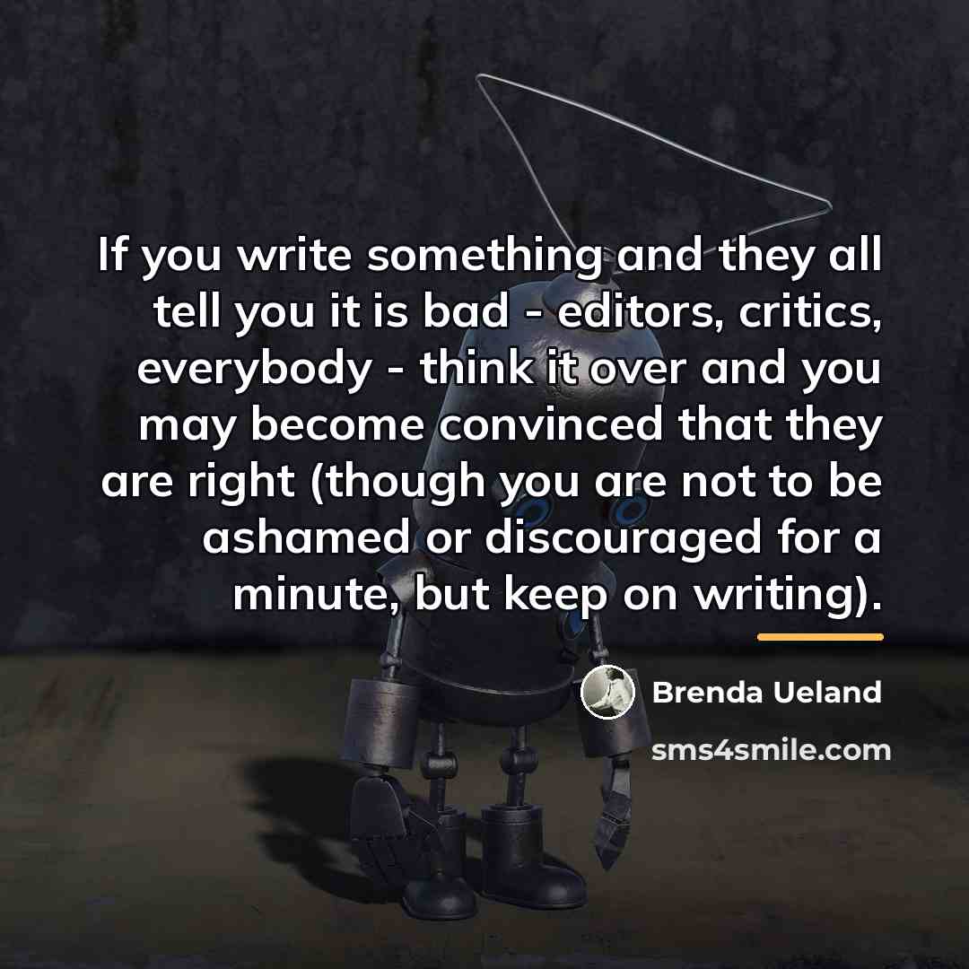 “If you write something and they all tell you it…” quote by Brenda Ueland