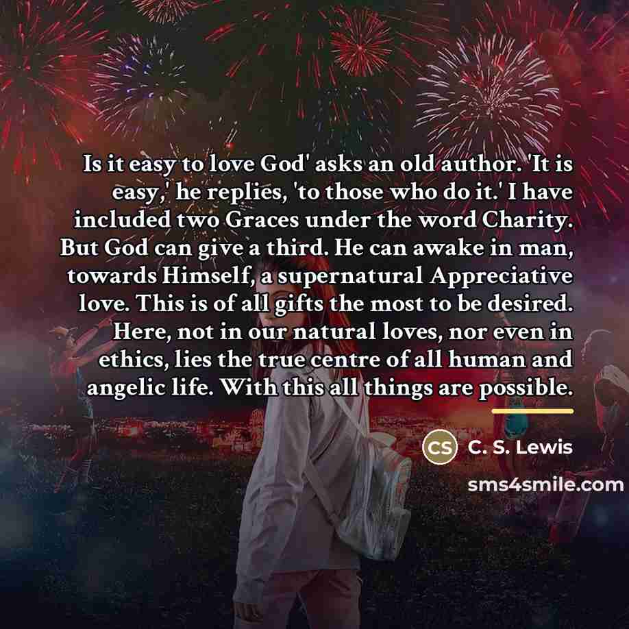 “Is it easy to love God' asks an old author.…” quote by C. S. Lewis