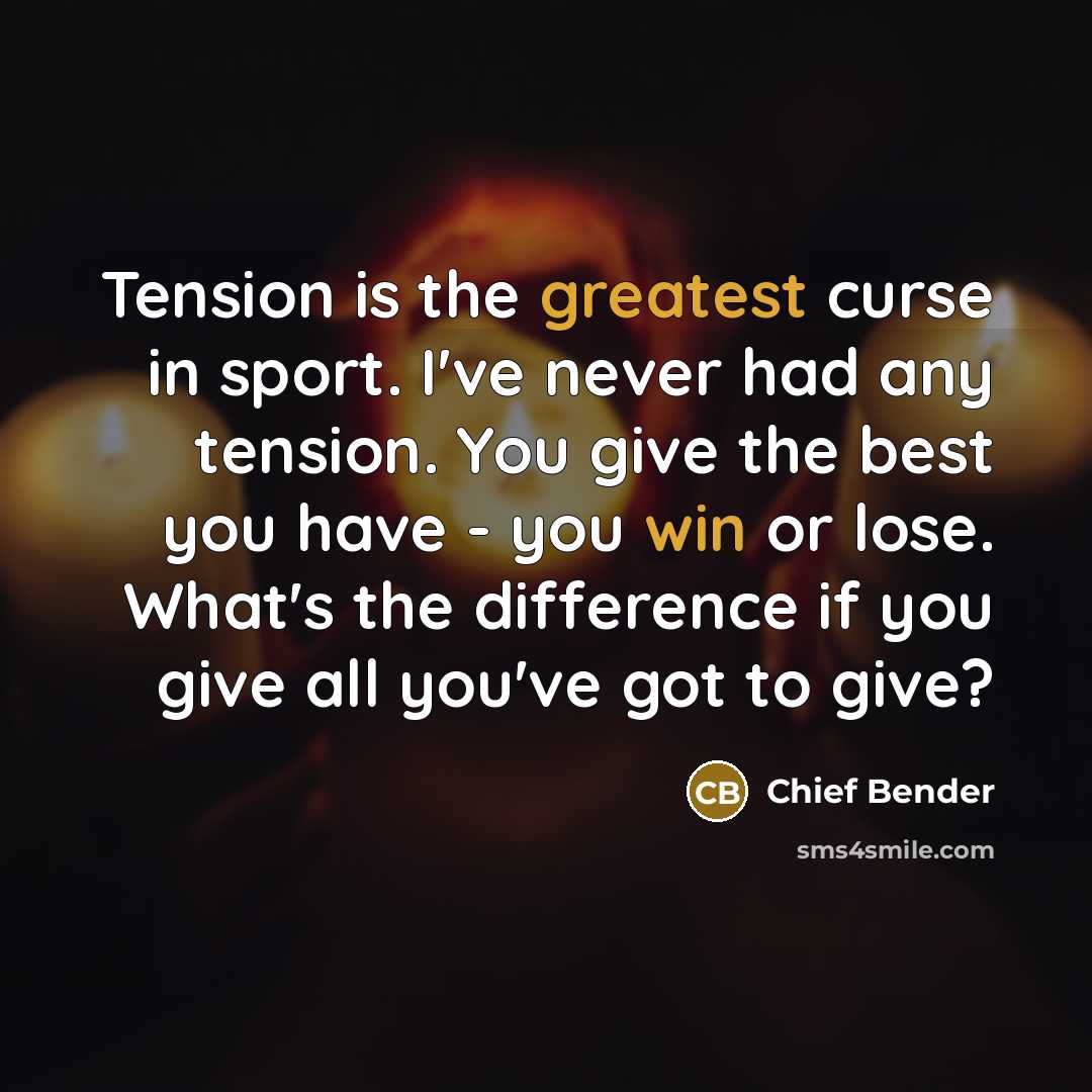 “Tension is the greatest curse in sport. I've never had…” quote by Chief Bender