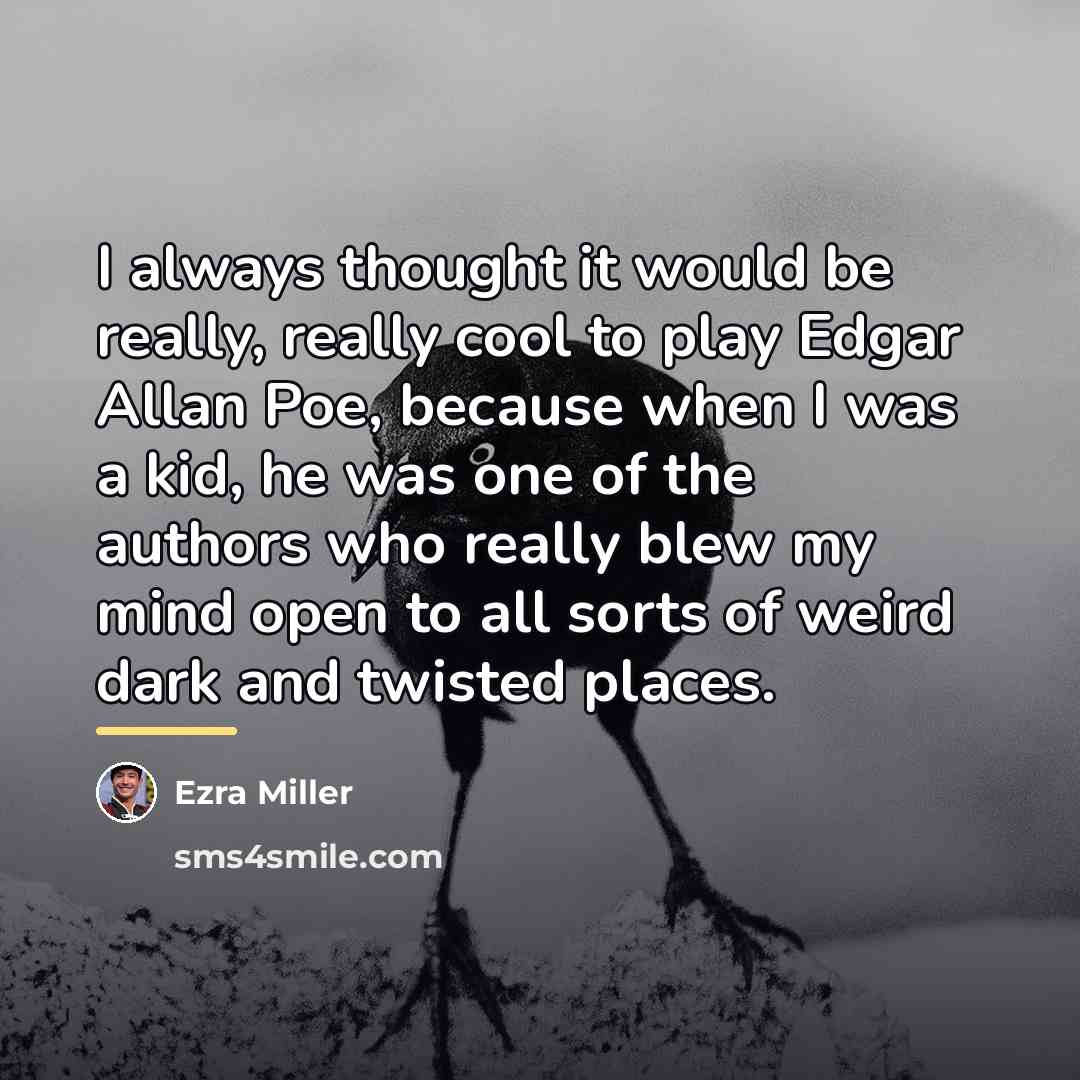 “I always thought it would be really, really cool to…” quote by Ezra Miller