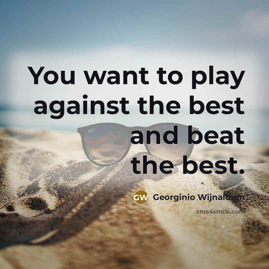 “You want to play against the best and beat the…” quote by Georginio Wijnaldum