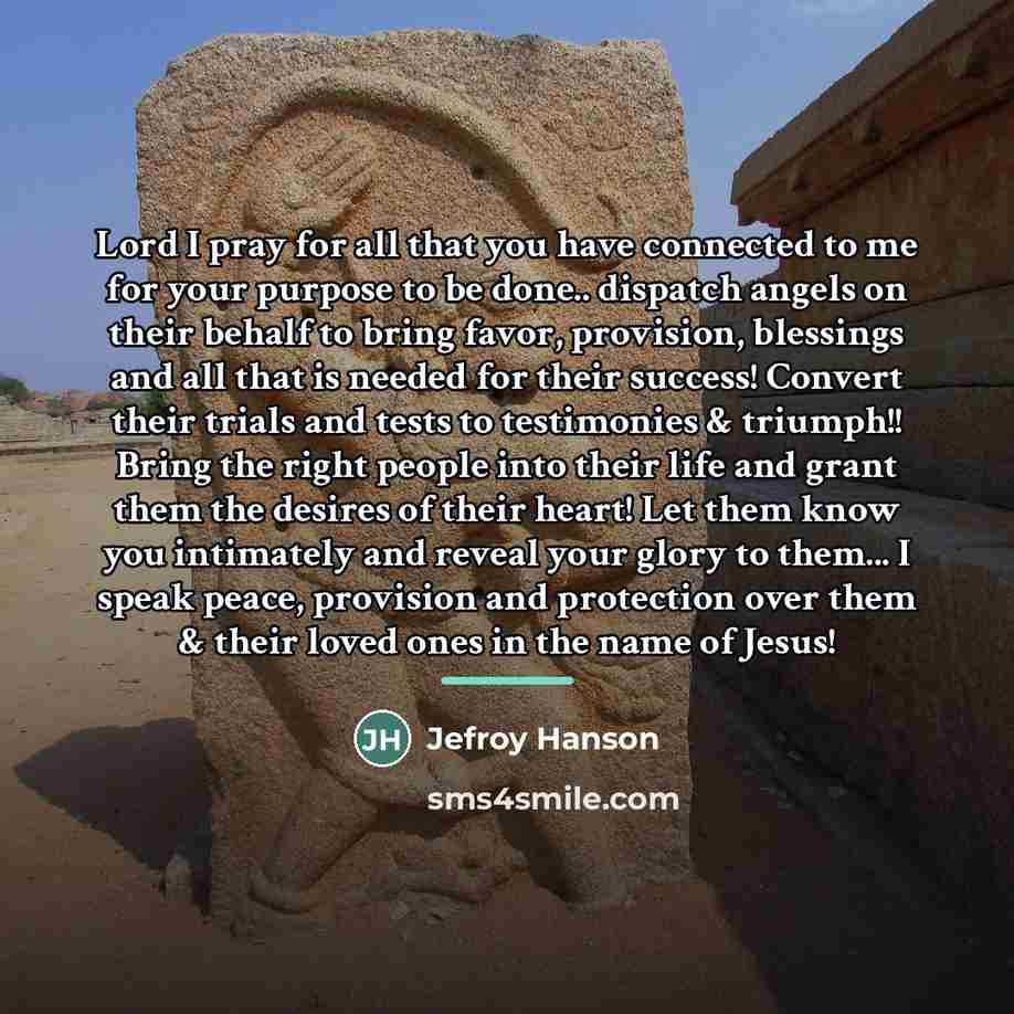 “Lord I pray for all that you have connected to…” quote by Jefroy Hanson