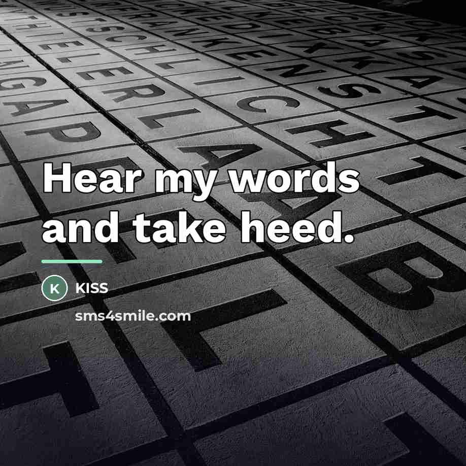 “Hear my words and take heed.…” quote by Kiss