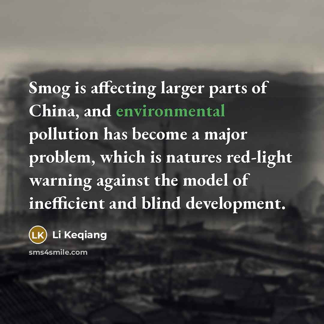 “Smog is affecting larger parts of China, and environmental pollution…” quote by Li Keqiang