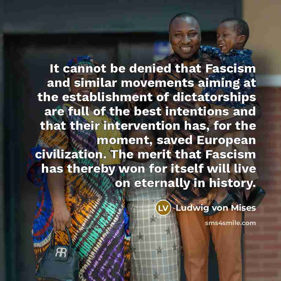 “It cannot be denied that Fascism and similar movements aiming…” quote by Ludwig von Mises
