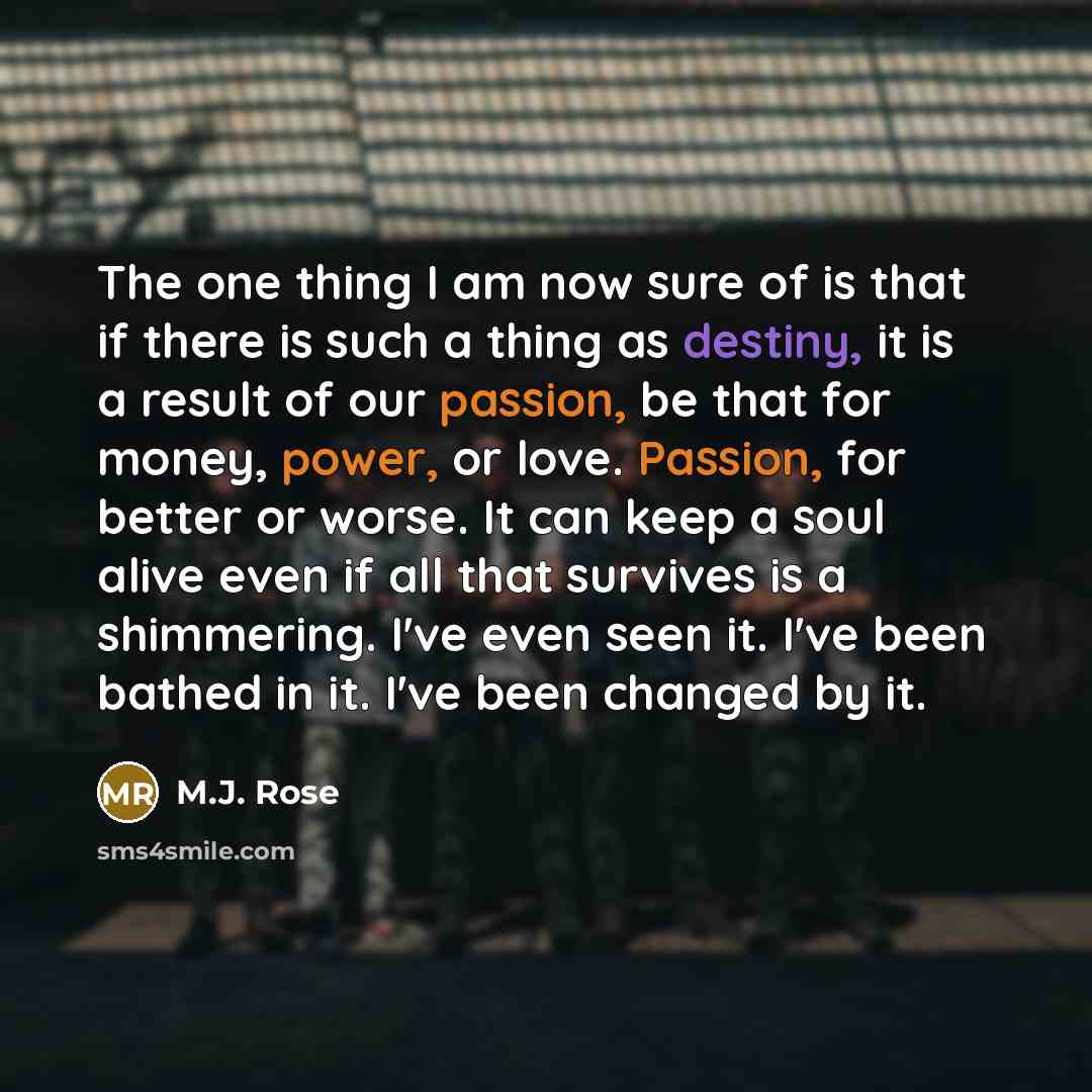 “The one thing I am now sure of is that…” quote by M.J. Rose