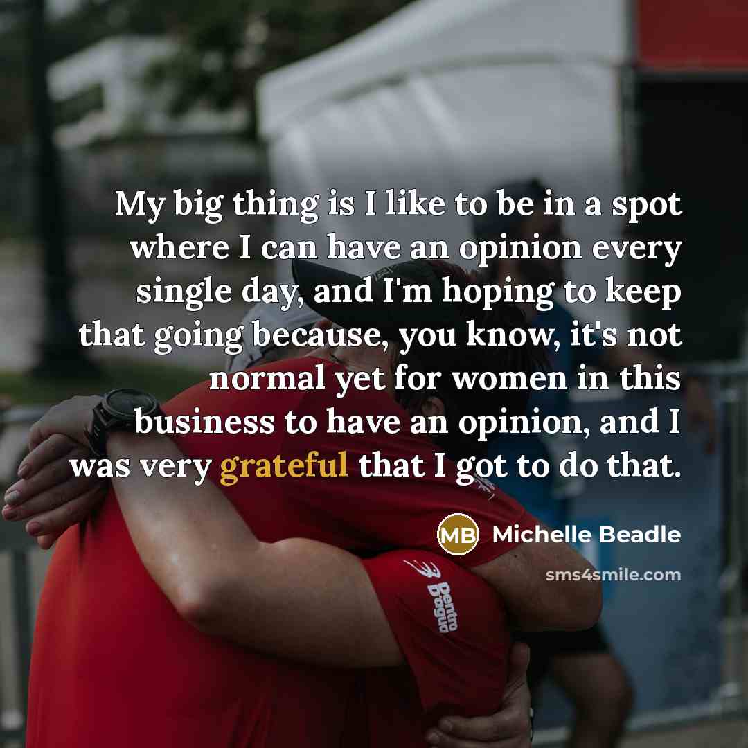 “My big thing is I like to be in a…” quote by Michelle Beadle