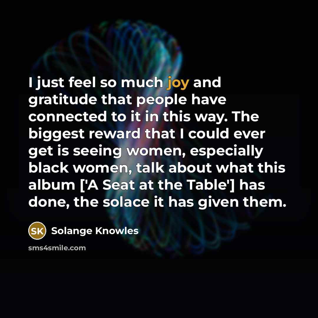 “I just feel so much joy and gratitude that people…” quote by Solange Knowles