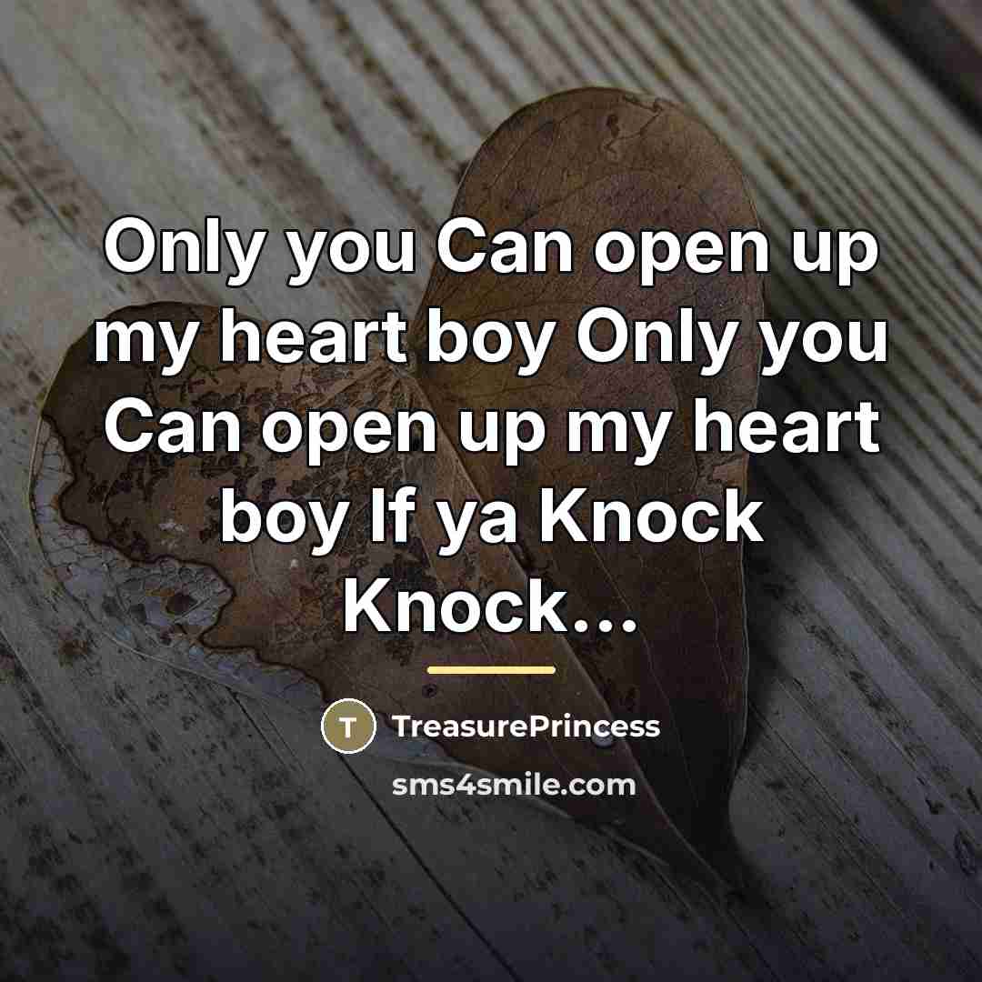 “Only you Can open up my heart boy Only you…” quote by TreasurePrincess