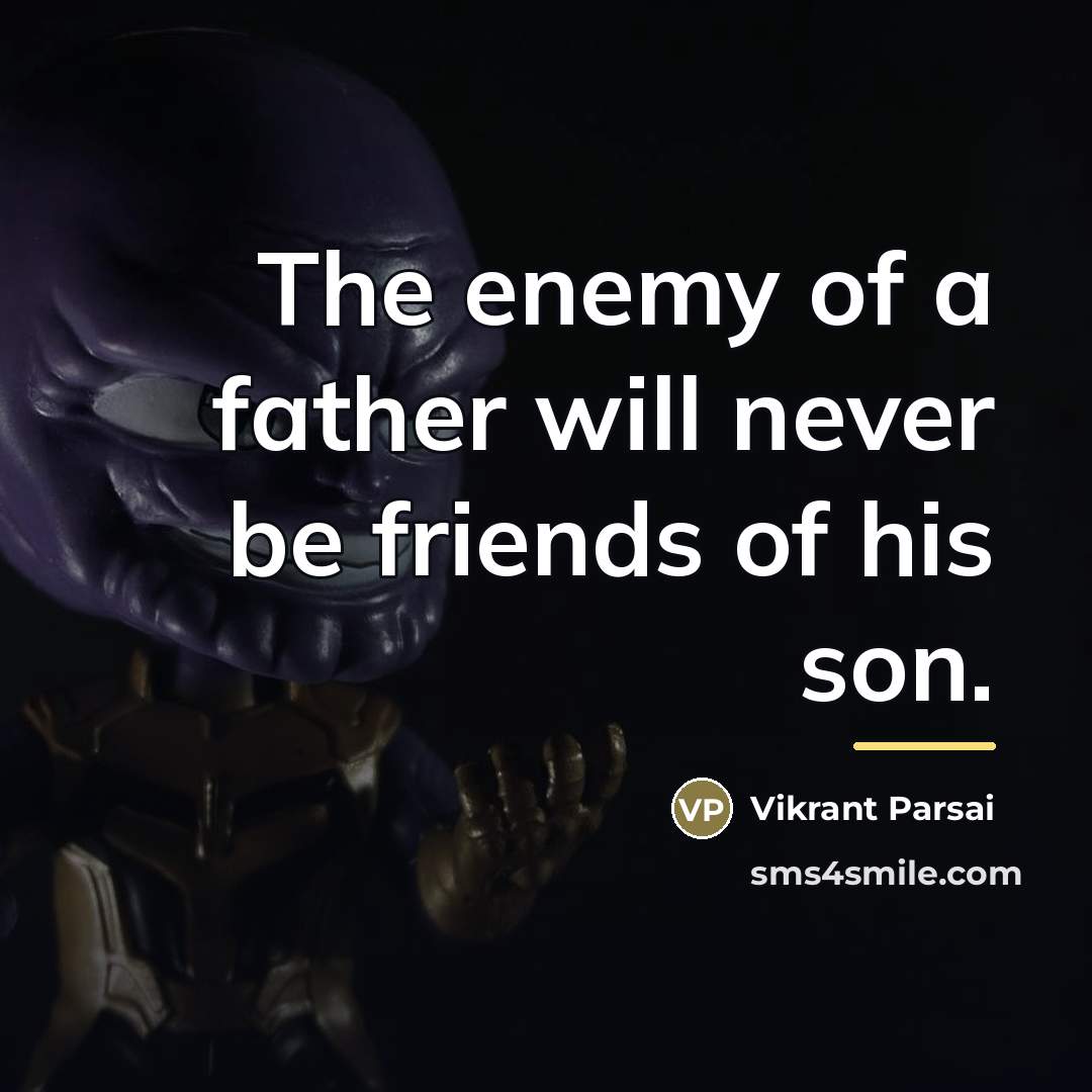 “The enemy of a father will never be friends of…” quote by Vikrant Parsai