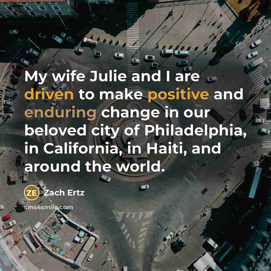 “My wife Julie and I are driven to make positive…” quote by Zach Ertz