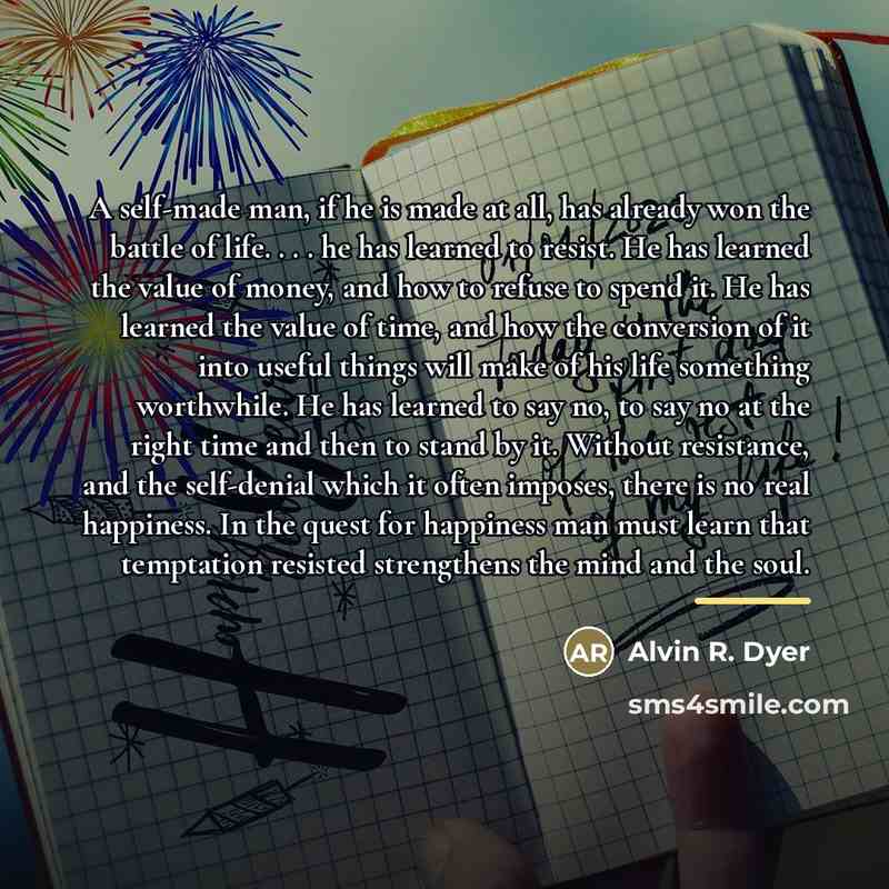 “A self-made man, if he is made at all, has…” quote by Alvin R. Dyer