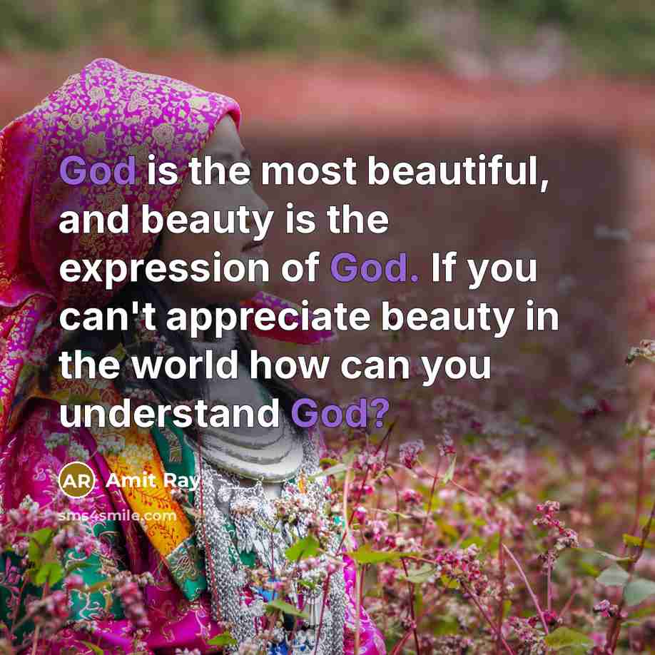 “God is the most beautiful, and beauty is the expression…” quote by Amit Ray