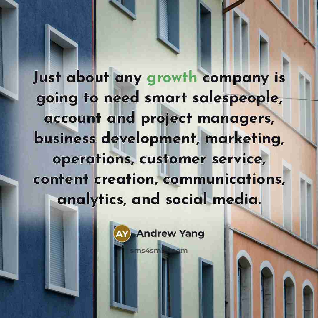 “Just about any growth company is going to need smart…” quote by Andrew Yang