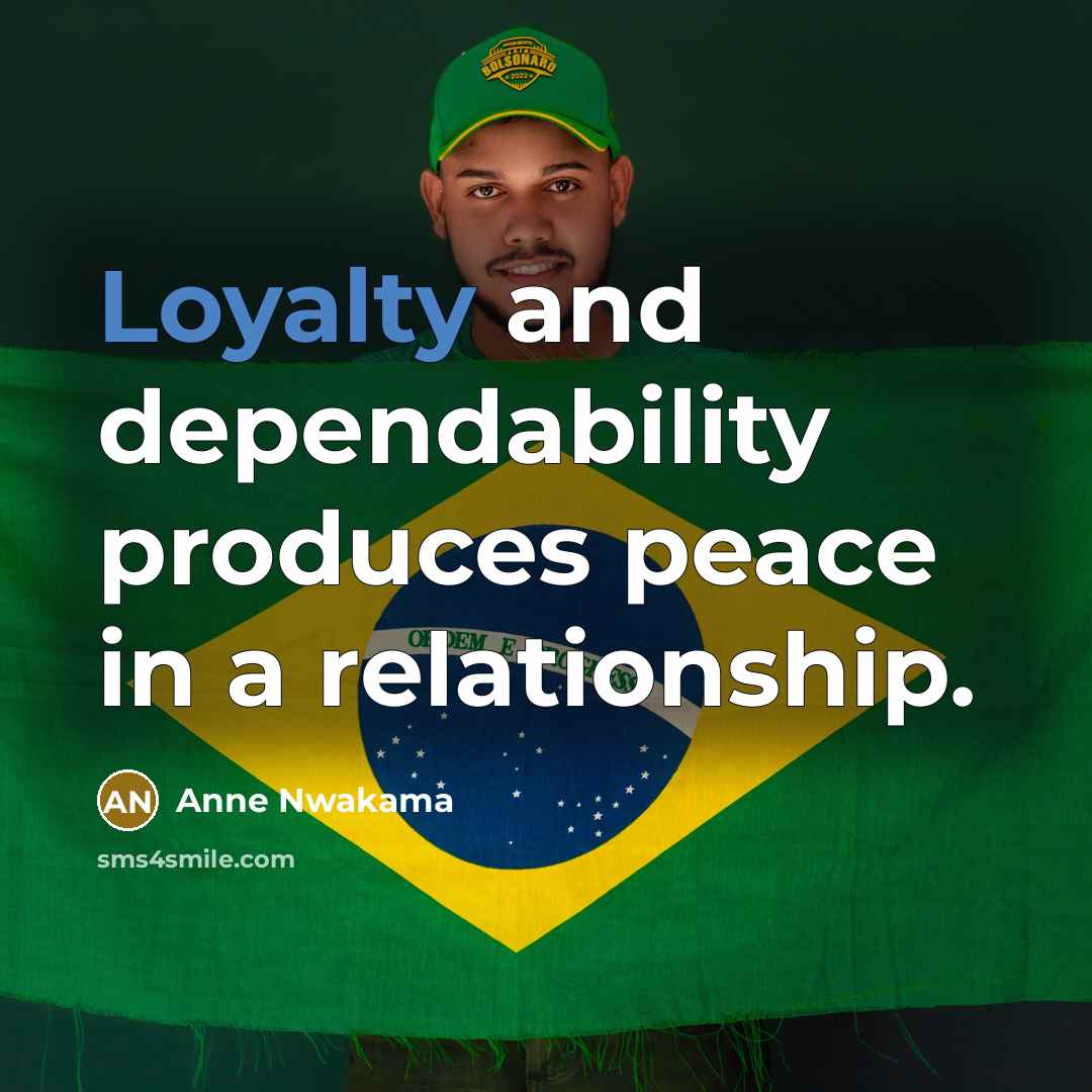 “Loyalty and dependability produces peace in a relationship.…” quote by Anne Nwakama