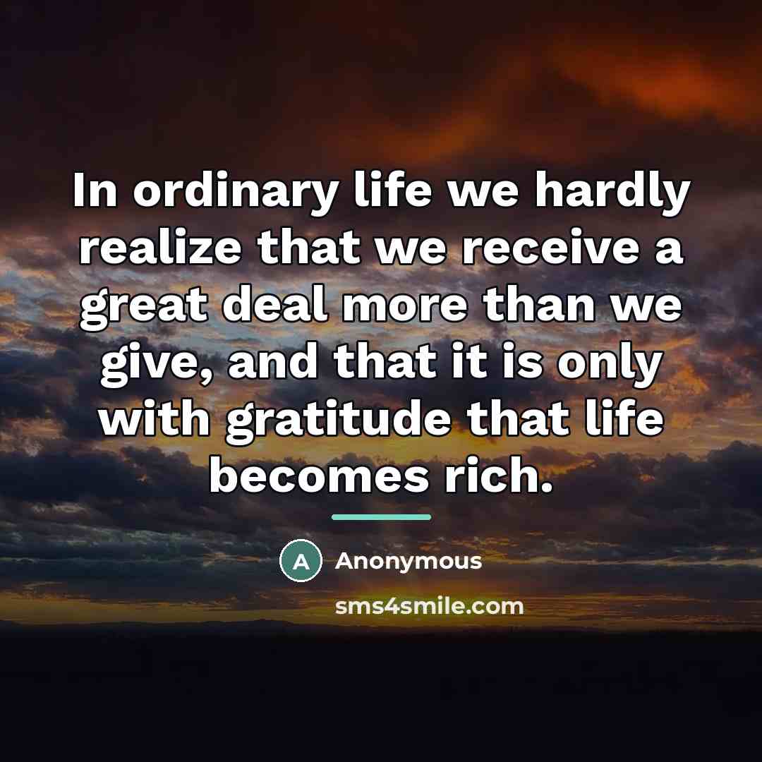 “In ordinary life we hardly realize that we receive a…” quote by Anonymous