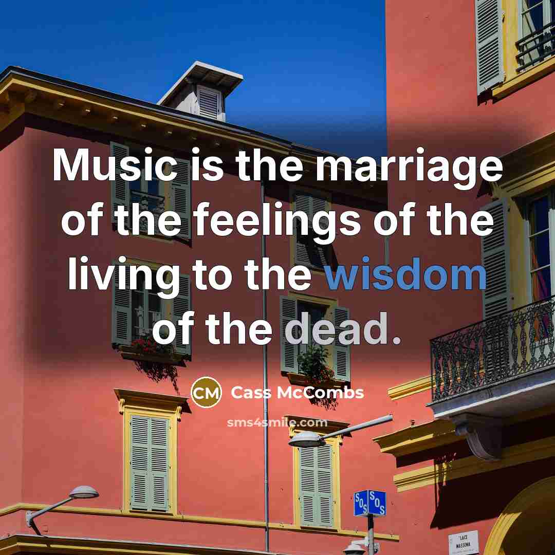 “Music is the marriage of the feelings of the living…” quote by Cass McCombs