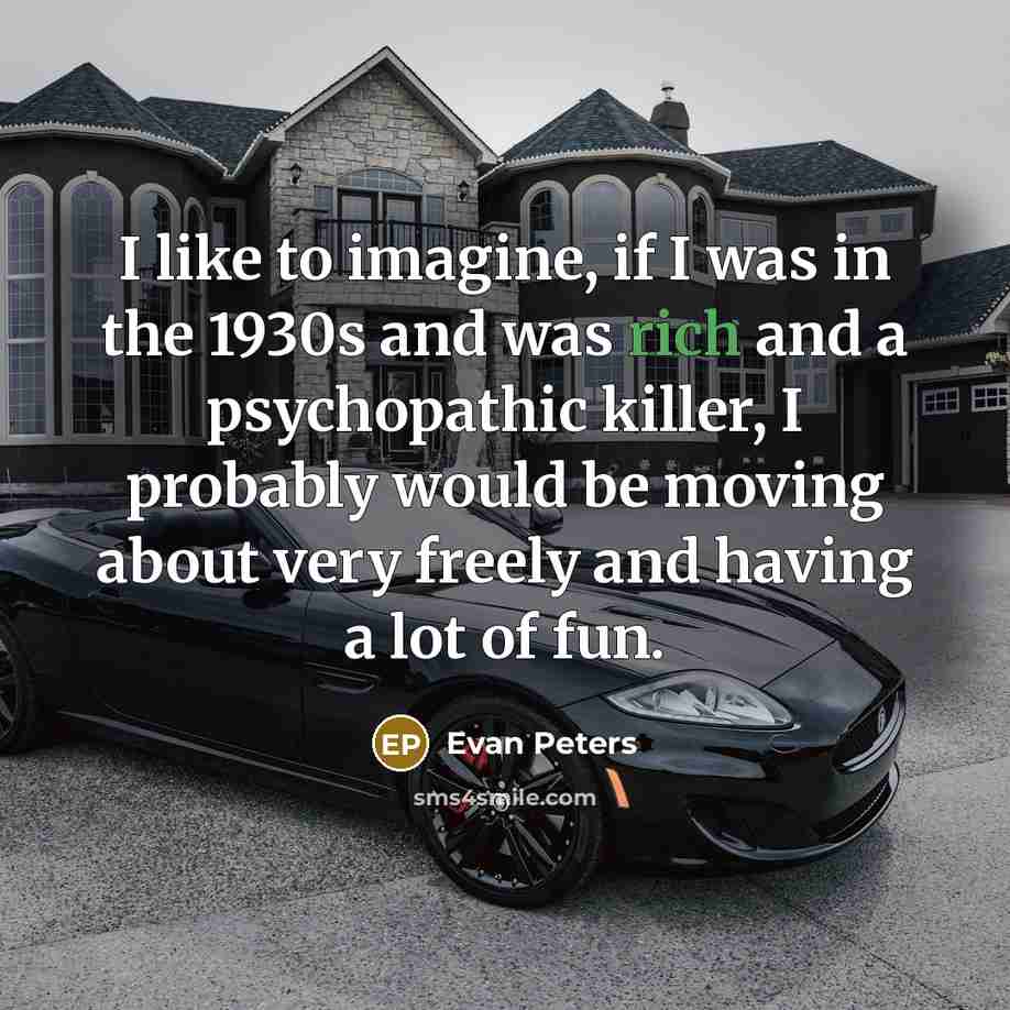 “I like to imagine, if I was in the 1930s…” quote by Evan Peters